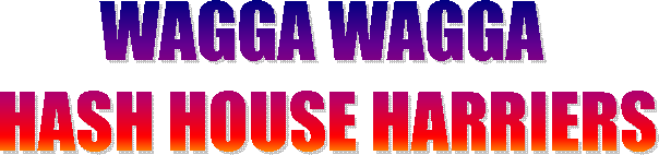 WAGGA WAGGA 
HASH HOUSE HARRIERS